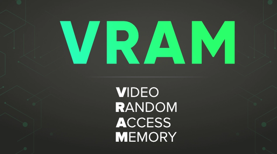 حافظه تصویری یا VRAM چیست؟