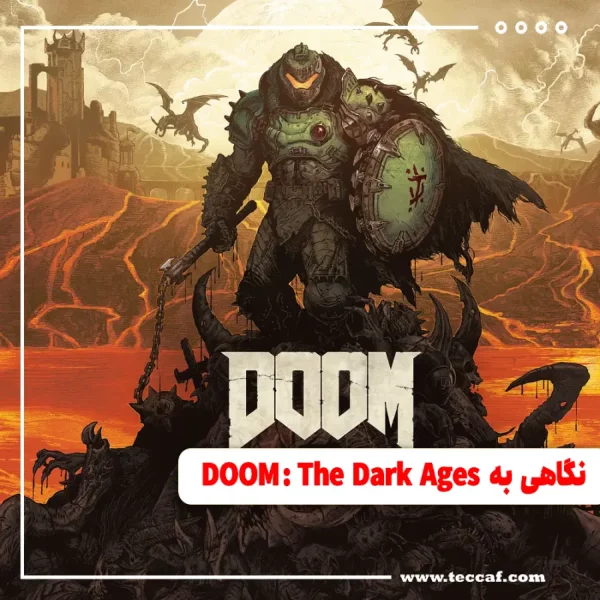 نگاهی به DOOM: The Dark Ages
