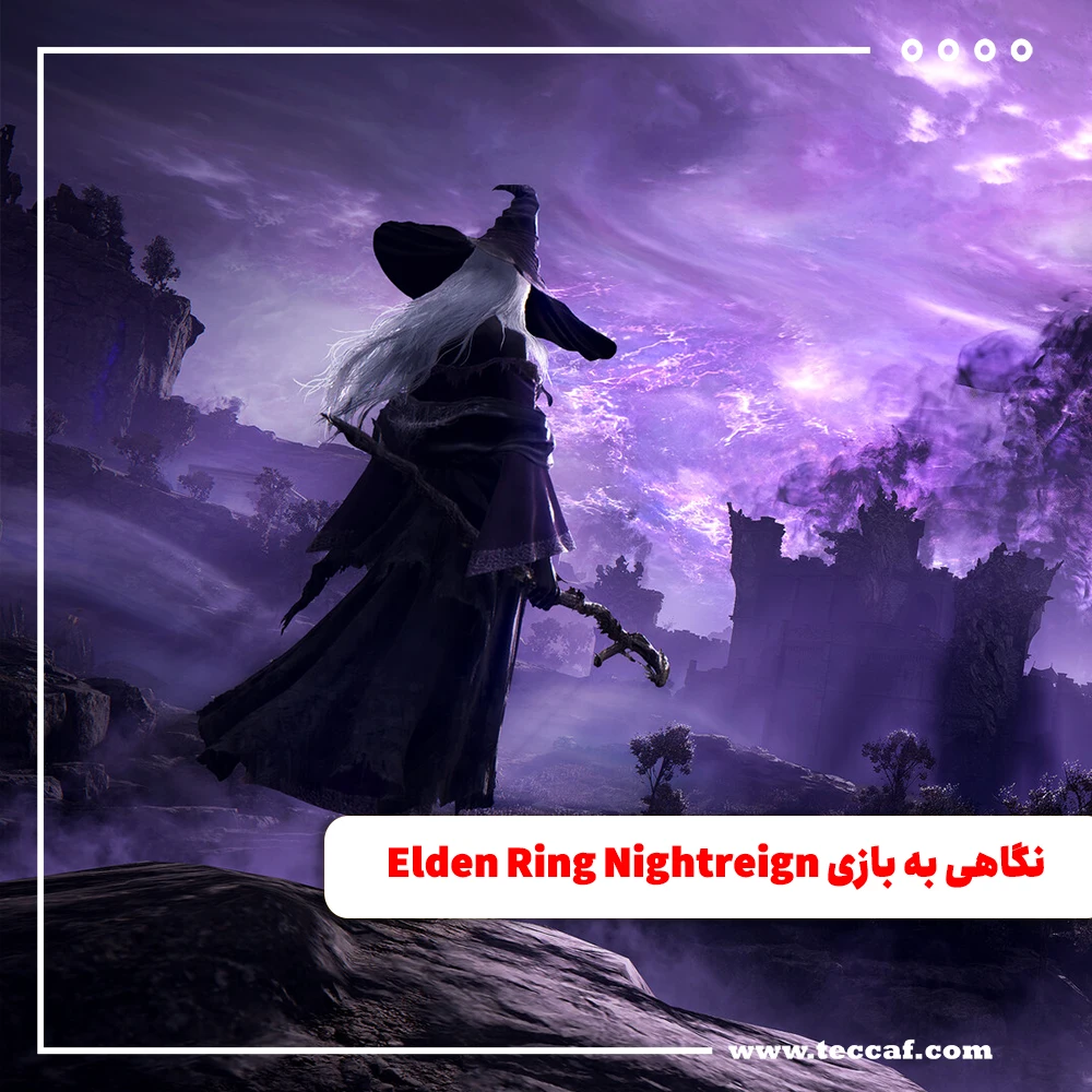 نگاهی به بازی Elden Ring Nightreign