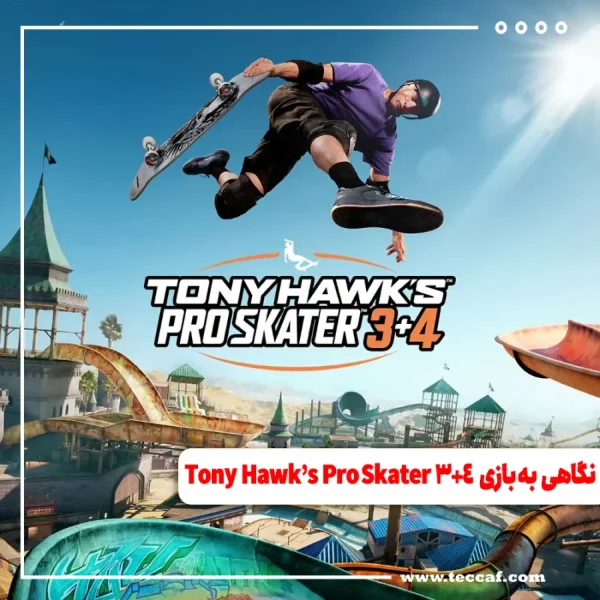 نگاهی به بازی Tony Hawk’s Pro Skater 3+4