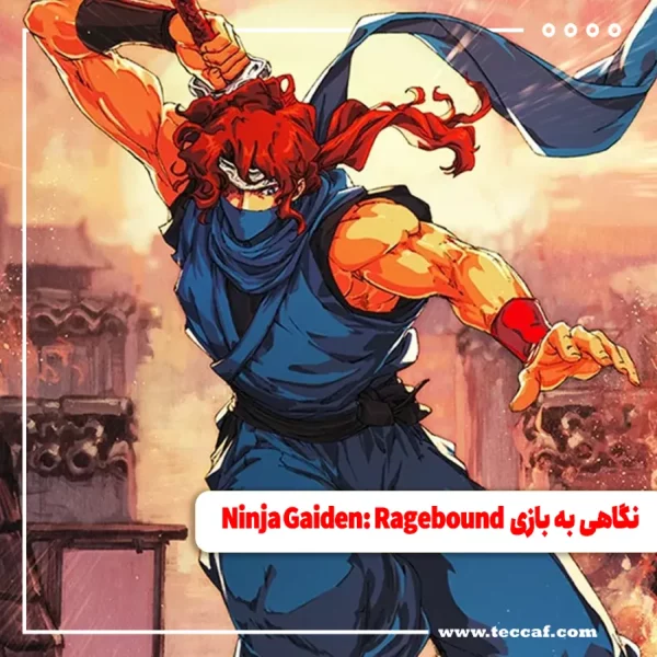 نگاهی به بازی Ninja Gaiden: Ragebound