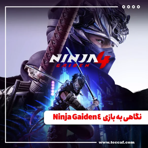 نگاهی به بازی Ninja Gaiden 4
