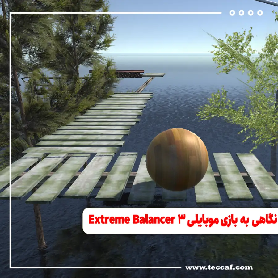 نگاهی به بازی موبایلی Extreme Balancer 3