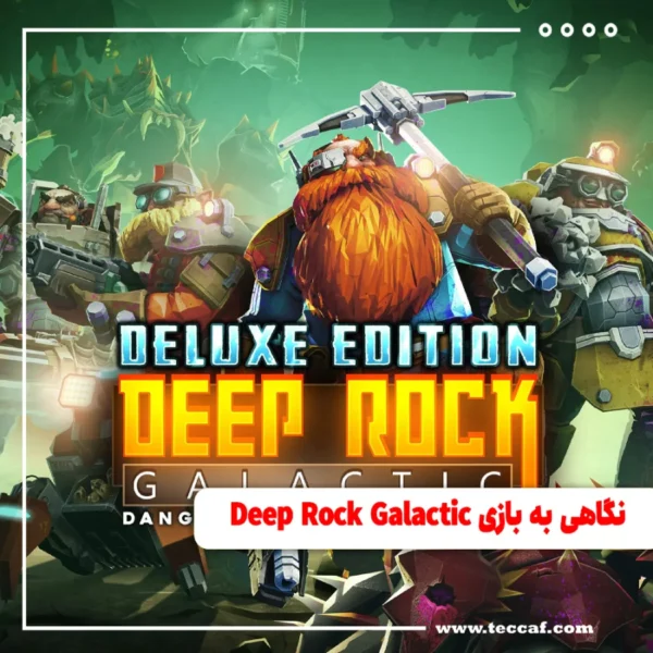 نگاهی به بازی Deep Rock Galactic